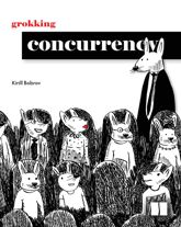 Grokking Concurrency - 20 Feb 2024