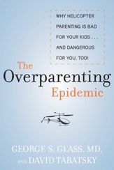 The Overparenting Epidemic - 11 Nov 2014