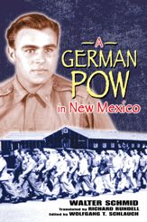 A German POW in New Mexico - 15 Jun 2005