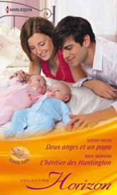 Deux anges et un papa - L'héritier des Huntington - 1 Jul 2014