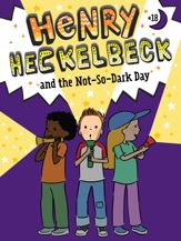 Henry Heckelbeck and the Not-So-Dark Day - 17 Jun 2025