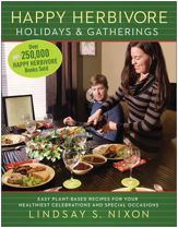 Happy Herbivore Holidays & Gatherings - 4 Nov 2014