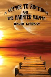 A Voyage to Arcturus & The Haunted Woman - 6 Dec 2013