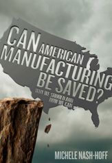 Can American Manufacturing Be Saved? - 15 Dec 2012