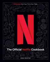 The Official Netflix Cookbook - 3 Oct 2023