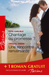 Chantage ou promesse ? - Une rencontre renversante - Je n'attendais que toi - 1 May 2014