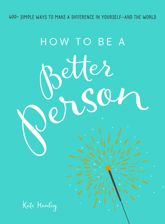 How to Be a Better Person - 2 Jan 2018