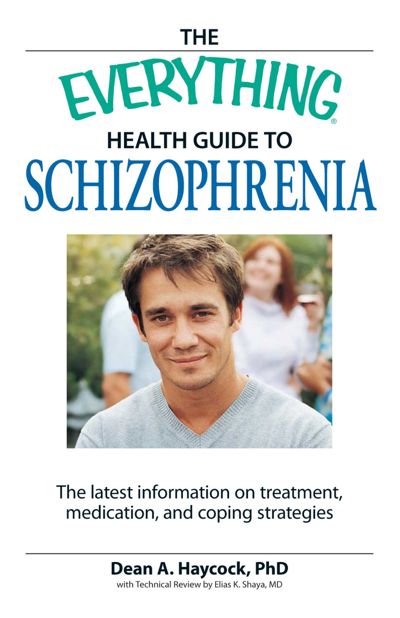 The Everything Health Guide to Schizophrenia