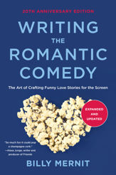 Writing The Romantic Comedy, 20th Anniversary Expanded and Updated Edition - 11 Feb 2020