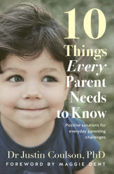 10 Things Every Parent Needs to Know - 1 Feb 2018