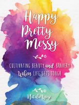 Happy Pretty Messy - 7 Feb 2017