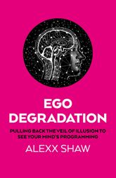 Ego Degradation - 30 Jun 2026