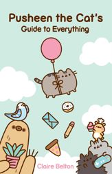 Pusheen the Cat's Guide to Everything - 10 Jan 2023