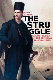 Struggle Against Russia in the Romanian Principalities - 1 Jul 2022