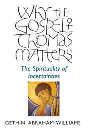 Why the Gospel of Thomas Matters - 31 Jul 2015