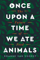 Once Upon a Time We Ate Animals - 28 Dec 2021
