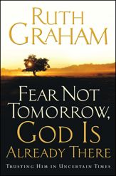 Fear Not Tomorrow, God Is Already There - 29 Sep 2009