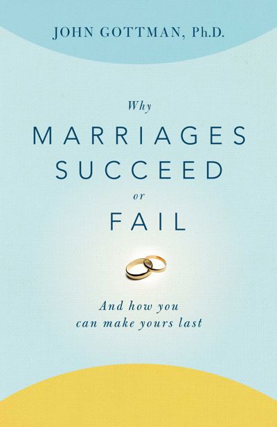 Why Marriages Succeed or Fail