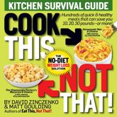 Cook This, Not That! Kitchen Survival Guide - 9 Dec 2014