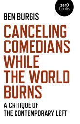 Canceling Comedians While the World Burns - 30 Apr 2021