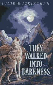 They Walked Into Darkness - 8 Feb 2013
