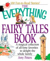 The Everything Fairy Tales Book - 1 Sep 2001