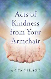 Acts of Kindness from Your Armchair - 24 Nov 2017