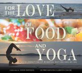 For the Love of Food and Yoga - 8 Sep 2015