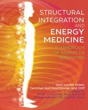 Structural Integration and Energy Medicine - 15 Jan 2019