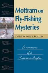 Mottram on Fly-Fishing Mysteries - 18 Aug 2008