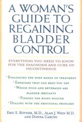A Woman's Guide to Regaining Bladder Control - 19 Feb 2004