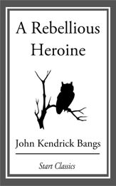 A Rebellious Heroine - 17 Apr 2014