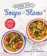 Super Easy Soups and Stews - 15 Oct 2019