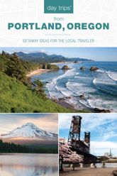 Day Trips® from Portland, Oregon - 1 Mar 2019