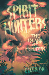 Spirit Hunters #2: The Island of Monsters - 31 Jul 2018