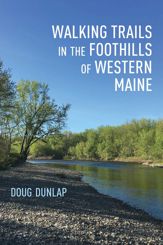 Walking Trails in the Foothills of Western Maine - 1 Apr 2021