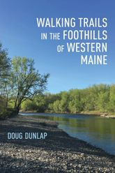 Walking Trails in the Foothills of Western Maine - 1 Apr 2021