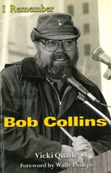 I Remember Bob Collins - 30 Mar 2012