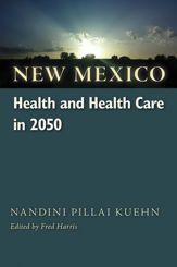 New Mexico Health and Health Care in 2050 - 1 Jul 2015