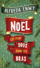 Noël est plus doux dans tes bras - 5 Oct 2022