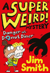 A Super Weird! Mystery: Danger at Donut Diner - 6 Feb 2020