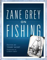 Zane Grey on Fishing - 14 Nov 2023