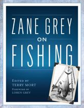 Zane Grey on Fishing - 14 Nov 2023