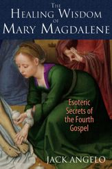 The Healing Wisdom of Mary Magdalene - 22 Feb 2015