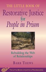 The Little Book of Restorative Justice for People in Prison - 1 Aug 2006