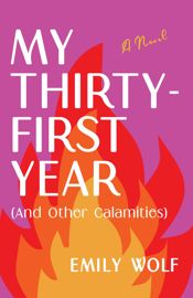 My Thirty-First Year (and Other Calamities) - 2 Aug 2022