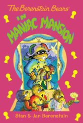 The Berenstain Bears Chapter Book: Maniac Mansion - 23 Jul 2013
