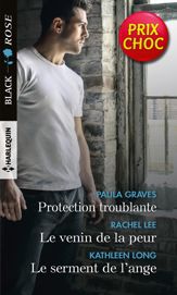 Protection troublante - Le venin de la peur - Le serment de l'ange - 1 Apr 2019