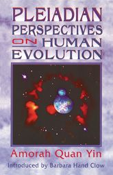 Pleiadian Perspectives on Human Evolution - 1 May 1996