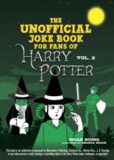 The Unofficial Joke Book for Fans of Harry Potter: Vol. 2 - 23 Oct 2018